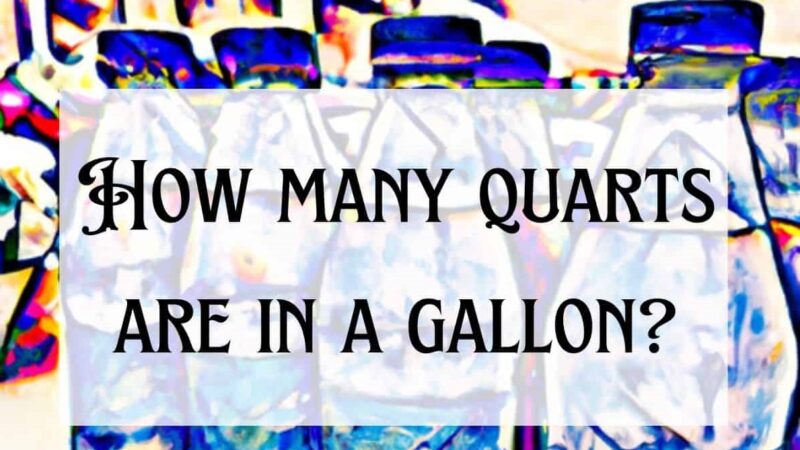 How Many Quarts in a Gallon? Liquid Volume Guide